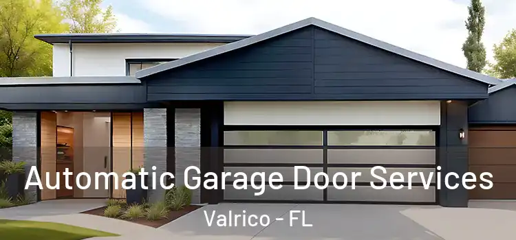  Automatic Garage Door Services Valrico - FL