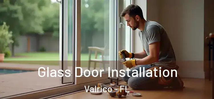 Glass Door Installation Valrico - FL