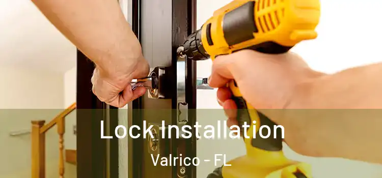 Lock Installation Valrico - FL