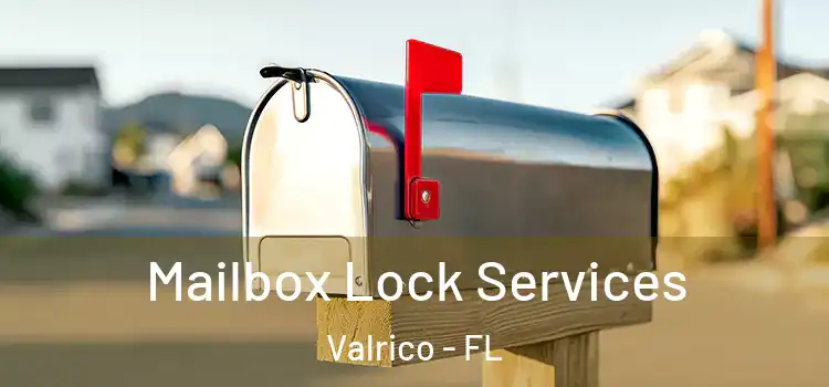 Mailbox Lock Services Valrico - FL