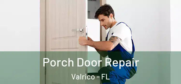  Porch Door Repair Valrico - FL